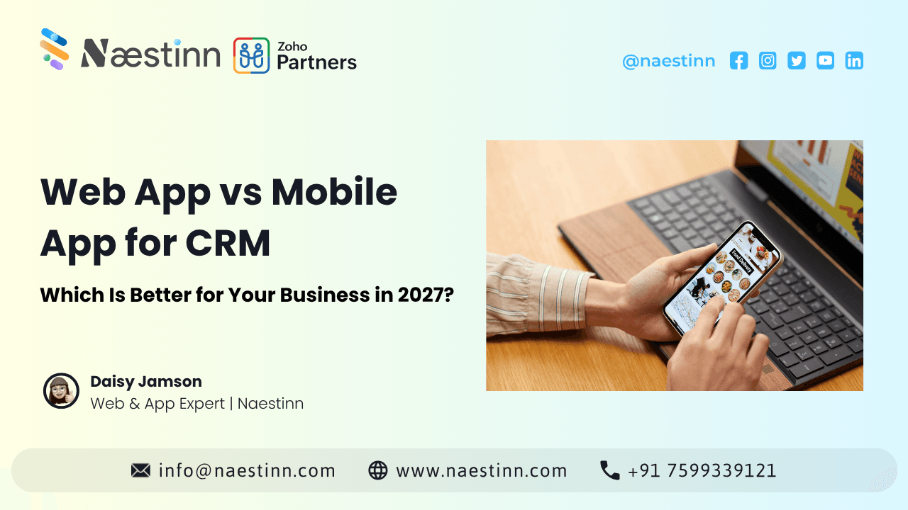 Web App vs Mobile App for CRM Web App vs Mobile App for CRM